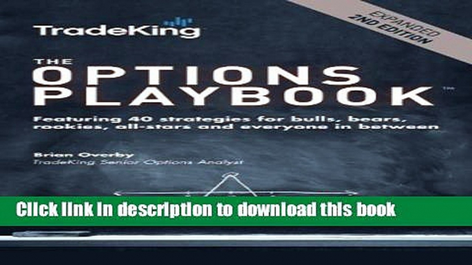 [Popular] The Options Playbook: Featuring 40 strategies for bulls, bears, rookies, all-stars and