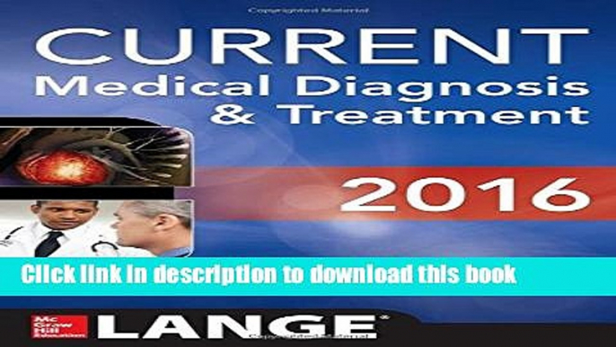 [Popular Books] CURRENT Medical Diagnosis and Treatment 2016 (LANGE CURRENT Series) Free Online