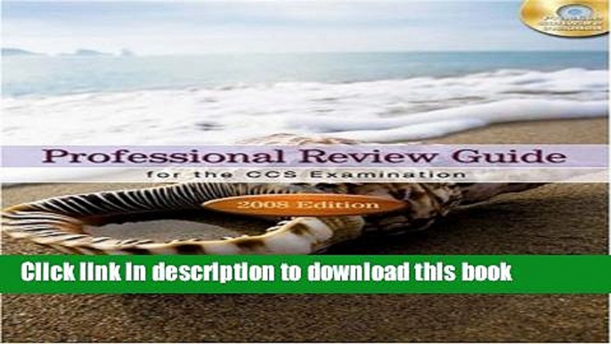 [Popular Books] Professional Review Guide for the CCS Examination, 2008 Edition (Professional