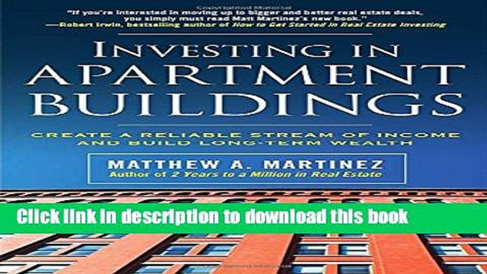 [Popular] Investing in Apartment Buildings: Create a Reliable Stream of Income and Build Long-Term