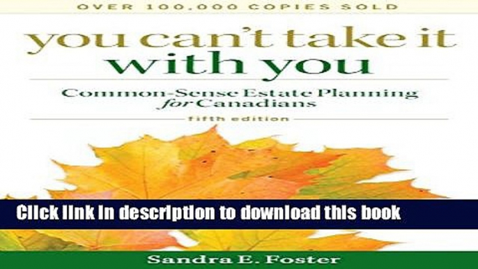 [Popular] You Can t Take it With You: Common-Sense Estate Planning for Canadians Hardcover Free