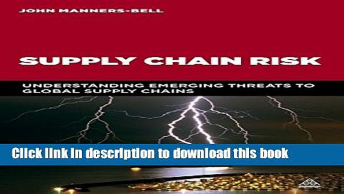 [Popular] Supply Chain Risk: Understanding Emerging Threats to Global Supply Chains Kindle Online