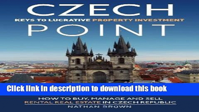 [Popular] Czech Point: Keys to Lucrative Property Investment: How to Buy, Manage and Sell Rental