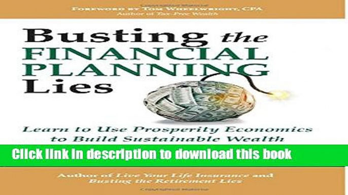 [Popular] Busting the Financial Planning Lies: Learn to Use Prosperity Economics to Build