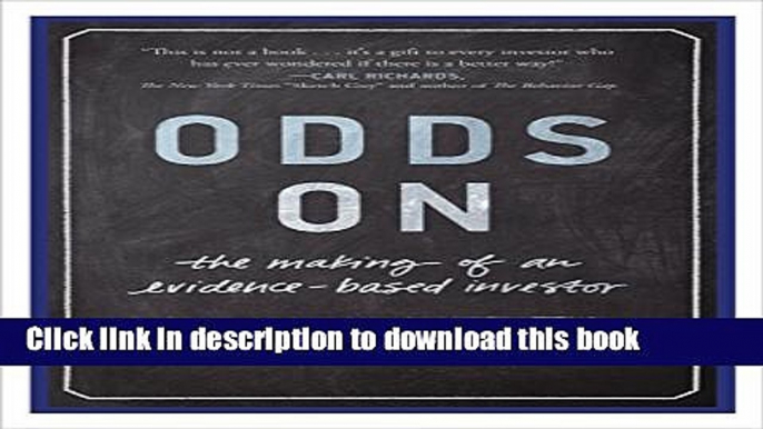 [Popular] Odds On: The Making of an Evidence-Based Investor Paperback Online