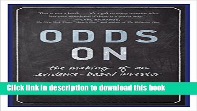 [Popular] Odds On: The Making of an Evidence-Based Investor Hardcover Free