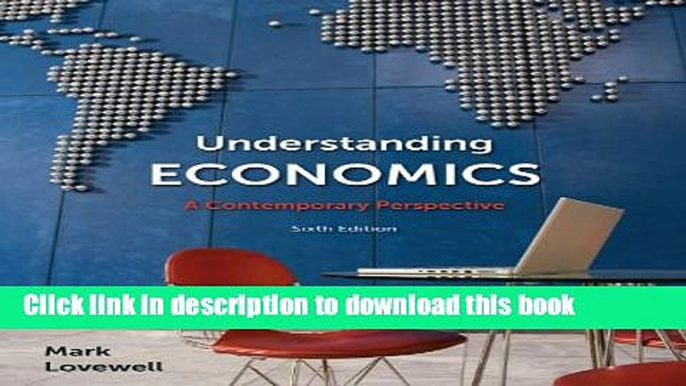 [Popular] Understanding Economics: A Contemporary Perspective, Sixth Edition Paperback Free