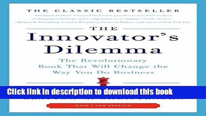 [Popular] The Innovator s Dilemma: The Revolutionary Book That Will Change the Way You Do Business