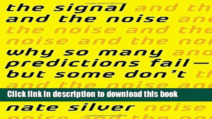 [Popular] The Signal and the Noise: Why So Many Predictions Fail-but Some Don t Kindle Free