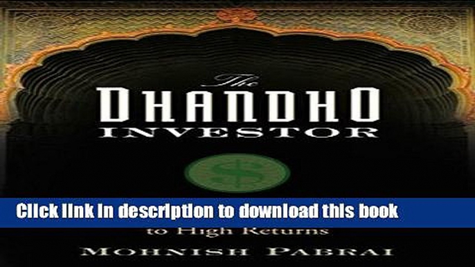 [Popular] The Dhandho Investor: The Low - Risk Value Method to High Returns Hardcover Free