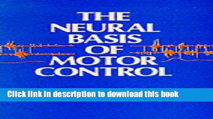 [Popular] The Neural Basis of Motor Control Kindle Free