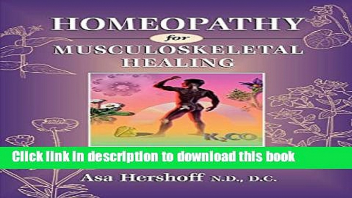 [Popular] Homeopathy for Musculoskeletal Healing Kindle Online