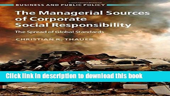 Ebook The Managerial Sources of Corporate Social Responsibility: The Spread of Global Standards