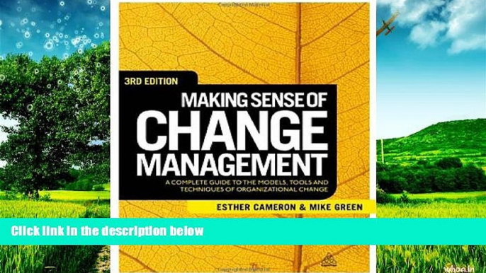 Full [PDF] Downlaod  Making Sense of Change Management: A Complete Guide to the Models, Tools and