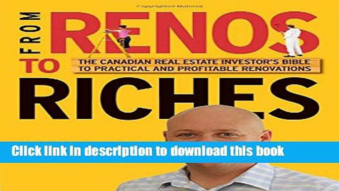 [Popular] From Renos to Riches: The Canadian Real Estate Investor s Guide to Practical and