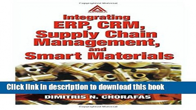 Ebook Integrating ERP, CRM, Supply Chain Management, and Smart Materials Free Online