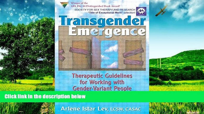 READ FREE FULL  Transgender Emergence: Therapeutic Guidelines for Working With Gender-Variant