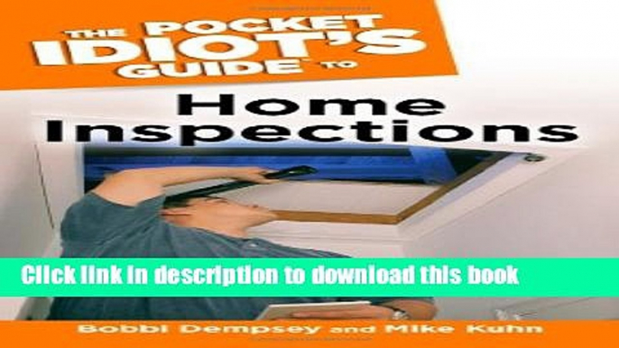 [Popular] The Pocket Idiot s Guide to Home Inspections Hardcover Collection