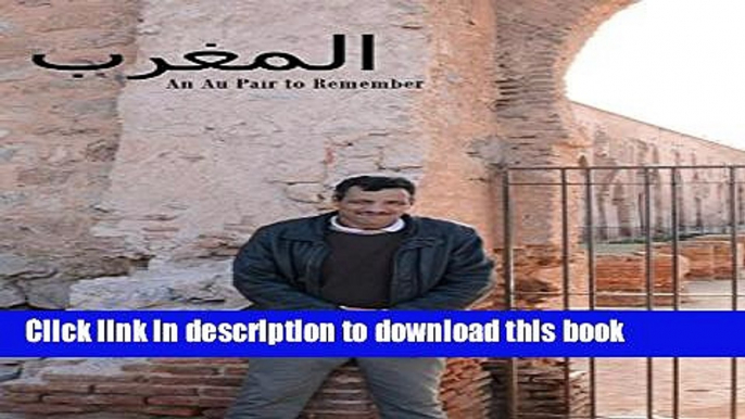 [Download] Morocco: An Au Pair to Remember Paperback Collection