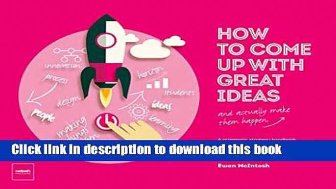 [Popular] How To Come Up With Great Ideas and Actually Make Them Happen Hardcover Online