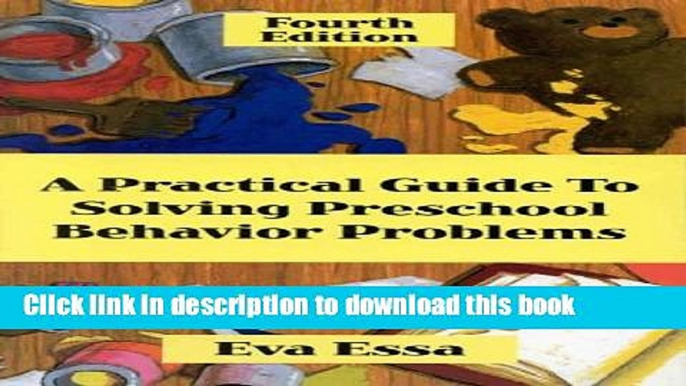 [Popular] A Practical Guide to Solving Preschool Behavior Problems Kindle Collection