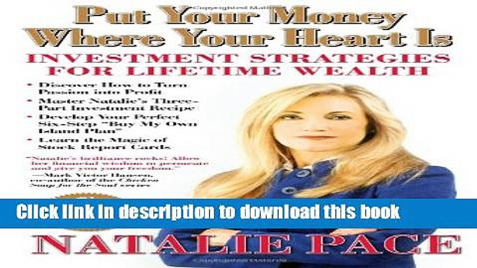 Ebook Put Your Money Where Your Heart Is: Investment Strategies for Lifetime Wealth From a #1 Wall