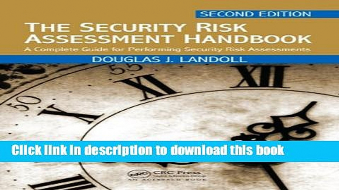 [Popular] The Security Risk Assessment Handbook: A Complete Guide for Performing Security Risk