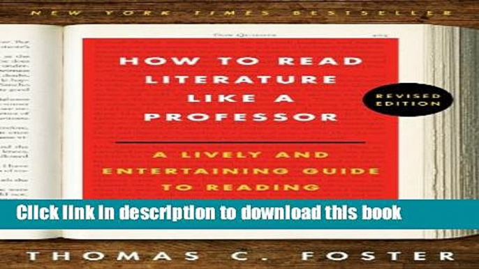 [Popular] How to Read Literature Like a Professor Revised: A Lively and Entertaining Guide to