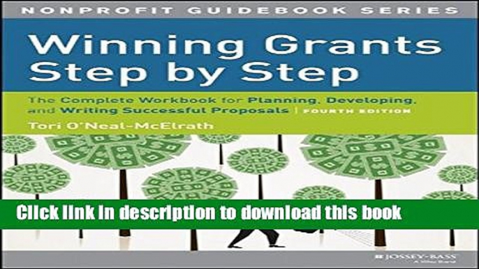 [Popular] Winning Grants Step by Step: The Complete Workbook for Planning, Developing and Writing