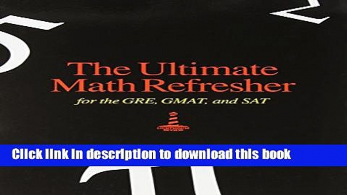 [Popular] Ultimate Math Refresher for GRE, GMAT, and SAT Kindle Free