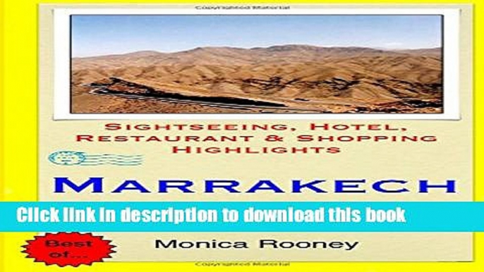 [Download] Marrakech Travel Guide: Sightseeing, Hotel, Restaurant   Shopping Highlights Hardcover