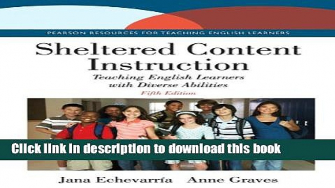 [Download] Sheltered Content Instruction: Teaching English Learners with Diverse Abilities (5th