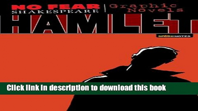 [Download] Hamlet (No Fear Shakespeare Graphic Novels) Hardcover Collection