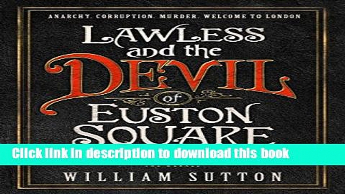 [Popular Books] Lawless and the Devil of Euston Square: Lawless 1 Full Online