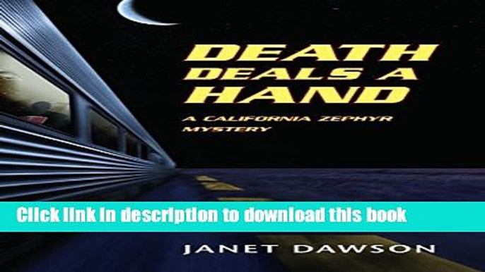 [PDF] Death Deals a Hand: A California Zephyr Mystery Full Online