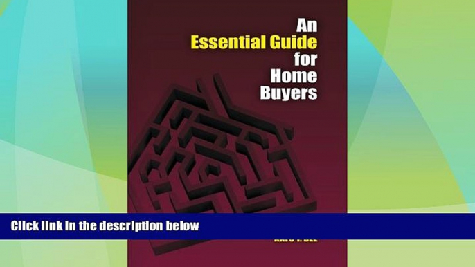 READ FREE FULL  An Essential Guide for Home Buyers: A systematic approach for home mortgage