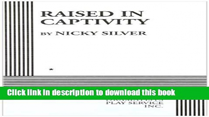 [Download] Raised in Captivity Kindle Online