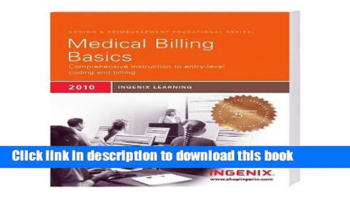 [Download] Medical Billing Basics: Comprehensive Instruction to Entry-Level Coding and Billing