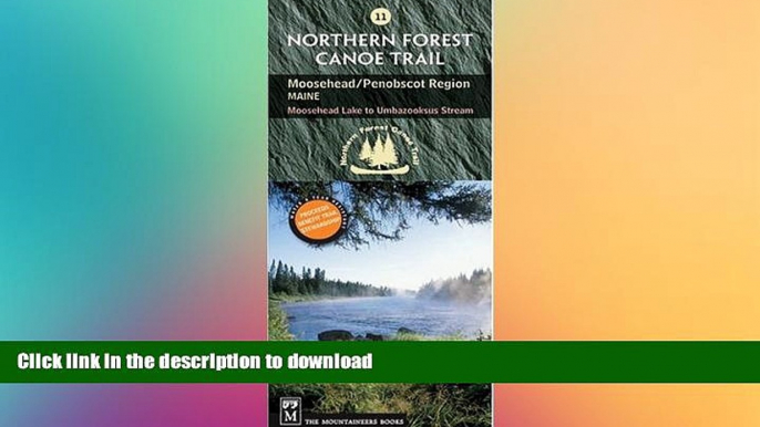 FAVORITE BOOK  Northern Forest Canoe Trail Map 11, Moosehead/Penobscot Region: Maine, Moosehead