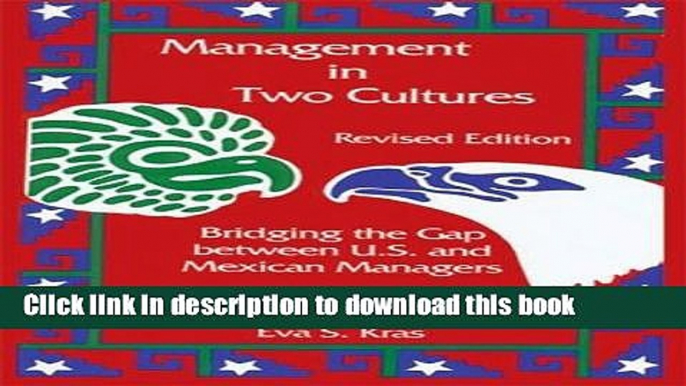 [Download] Management In Two Cultures: Bridging the Gap between U.S. and Mexican Managers