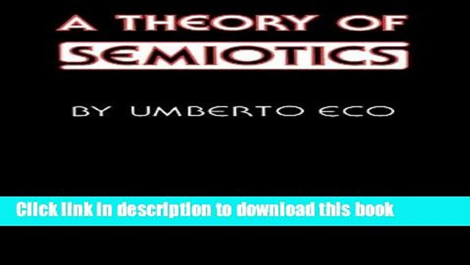 [Popular] A Theory of Semiotics (Advances in Semiotics) Hardcover Free