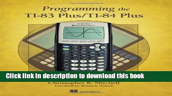 [Download] Programming the TI-83 Plus/TI-84 Plus Paperback Collection