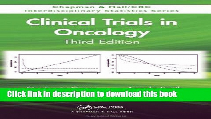 [Popular Books] Clinical Trials in Oncology, Third Edition (Chapman   Hall/CRC Interdisciplinary