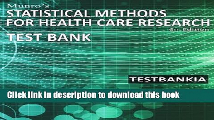 [Popular Books] Munro s Statistical Methods for Health Care Research 6th Edition TestBank: Test