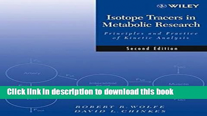 [Popular Books] Isotope Tracers in Metabolic Research: Principles and Practice of Kinetic Analysis