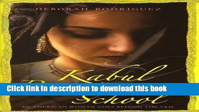 [Download] Kabul Beauty School: An American Woman Goes Behind the Veil Hardcover Free