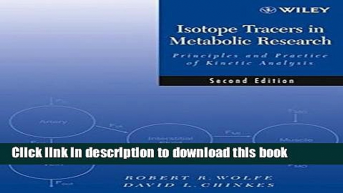 [Popular Books] Isotope Tracers in Metabolic Research: Principles and Practice of Kinetic Analysis