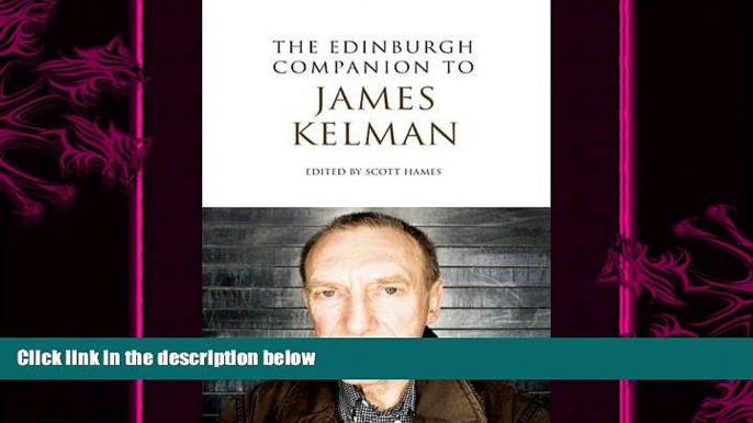 different   The Edinburgh Companion to James Kelman (Edinburgh Companions to Scottish Literature)