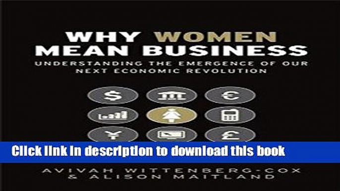 [Popular] Why Women Mean Business: Understanding the Emergence of our next Economic Revolution