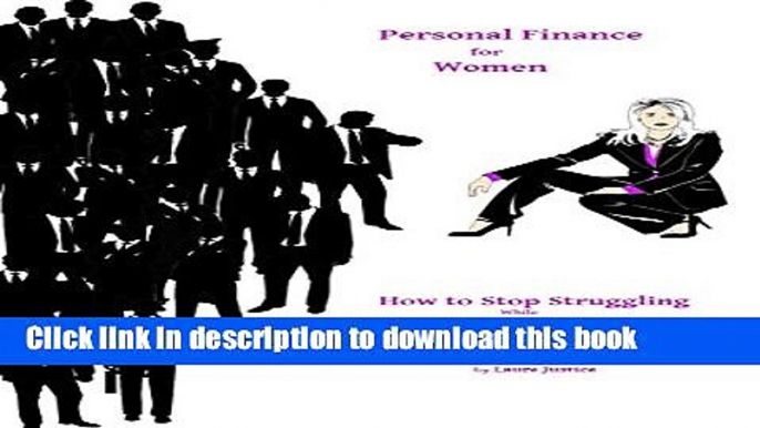 [Popular] Personal Finance for Women: How to Stop Struggling While Making the Best of Starting